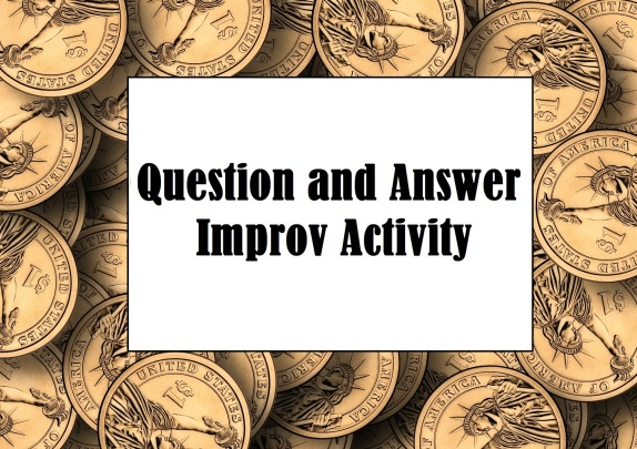 Question and Answer Improv Activity