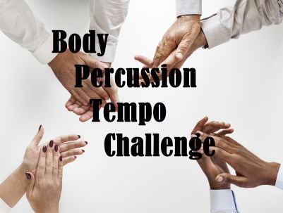 Body Percussion Tempo Challenge